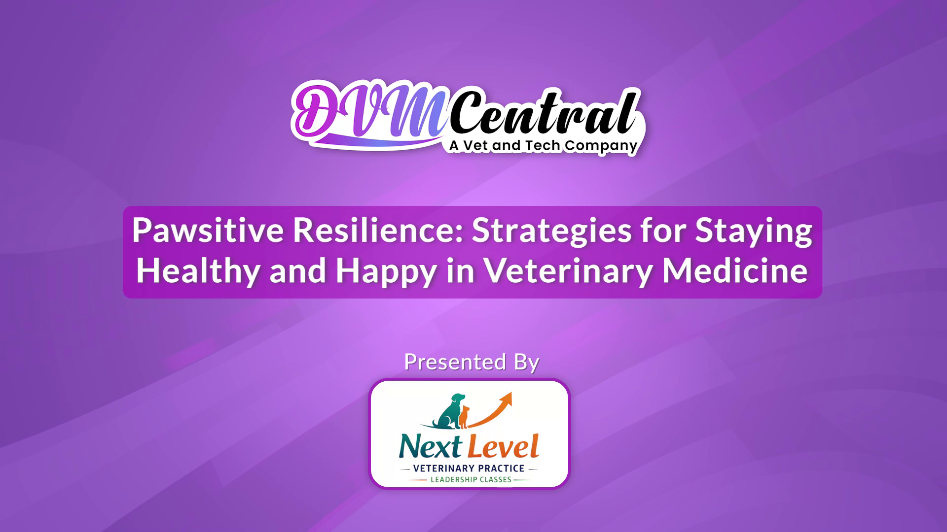 Pawsitive Resilience: Strategies for Staying Healthy and Happy in Veterinary Medicine